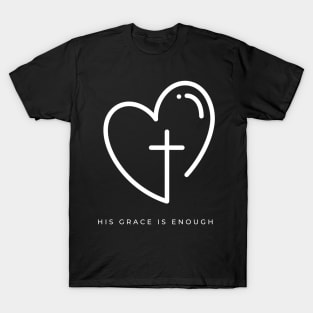 His Grace is Enough V10 T-Shirt